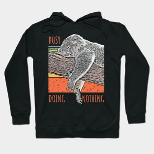 Busy Doing nothing Hoodie